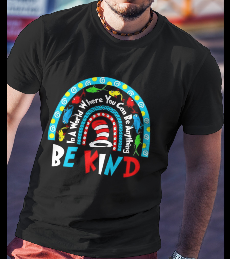 Dr Suess Day Autism Awareness For Teacher Be Kind Rainbow T-Shirt