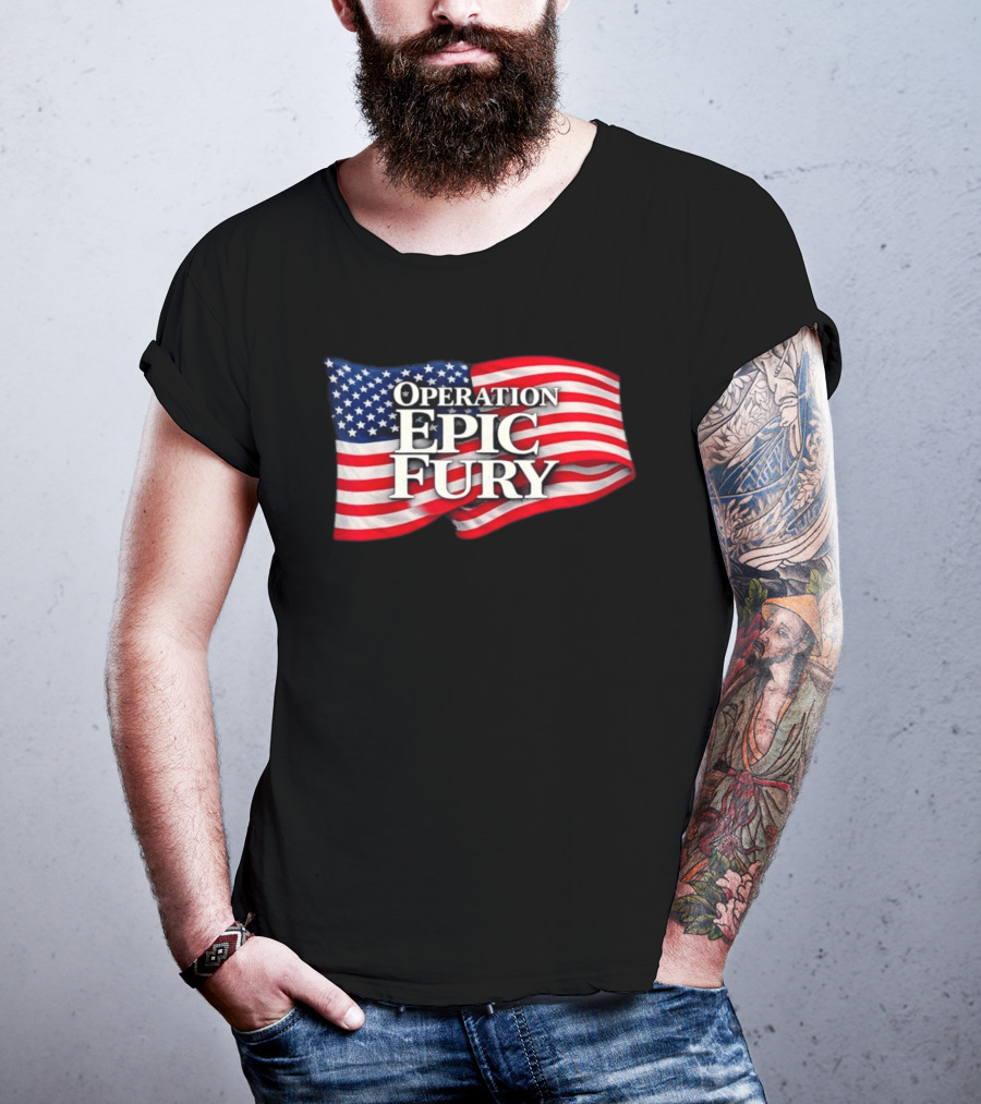 Operation Epic Fury USA Flag Military Patriotic Army Tactical T-Shirt