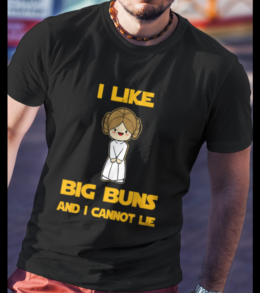 I Like Big Buns Leia Organa Cannot Lie T-Shirt