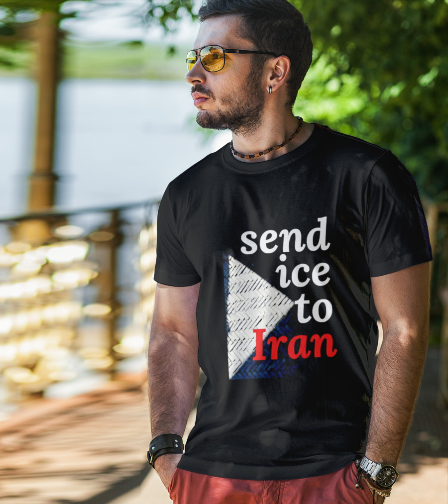 Send Ice To Iran Environmental Message T-Shirt