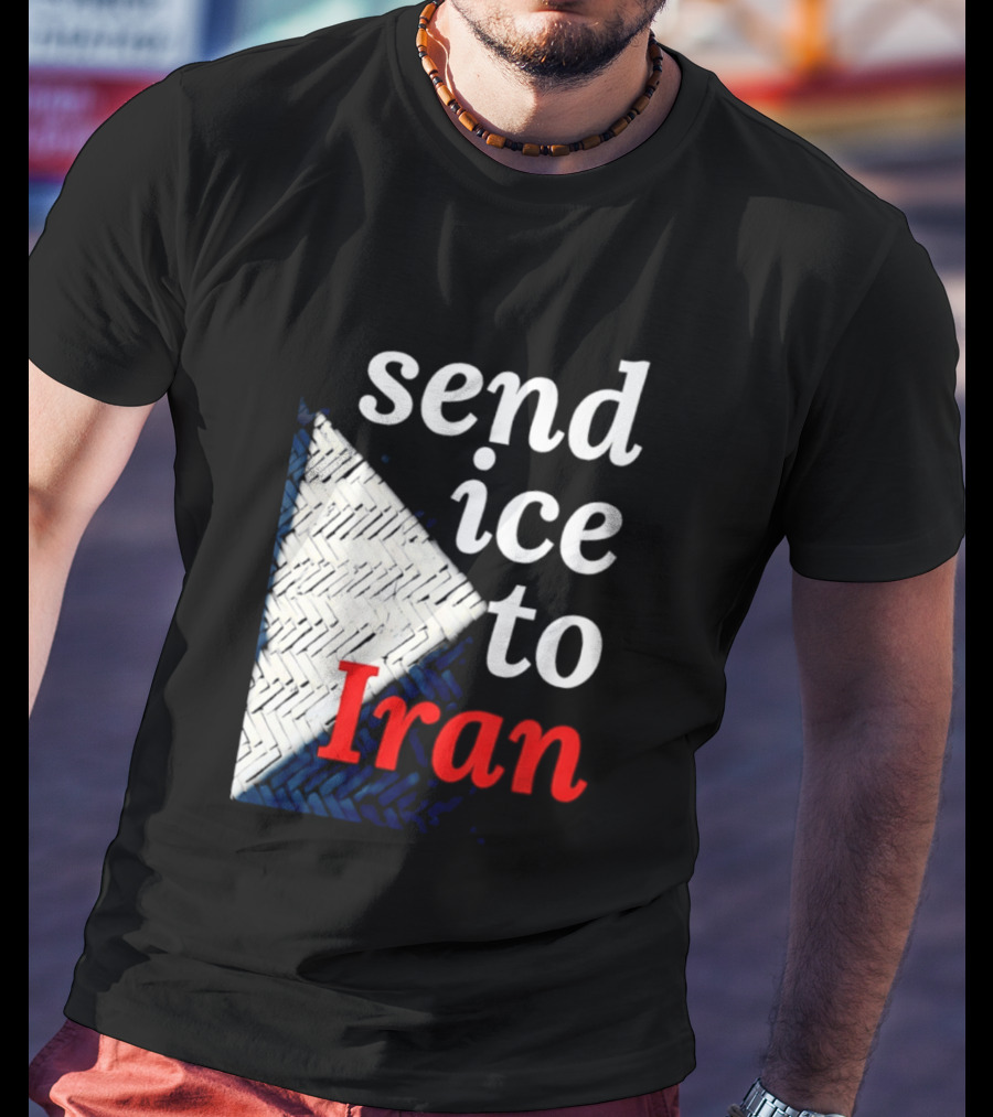 Send Ice To Iran Environmental Message T-Shirt