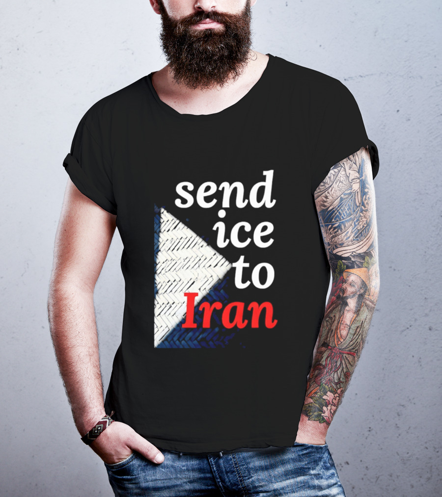Send Ice To Iran Environmental Message T-Shirt