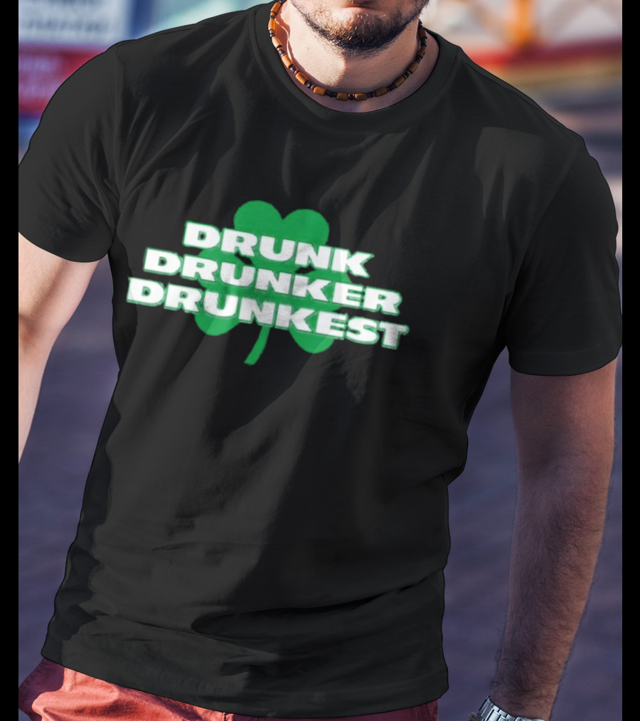 Shamrock Drunk Drunker Drunkest St Patrick's Day 2026 Fun Celebration T-Shirt