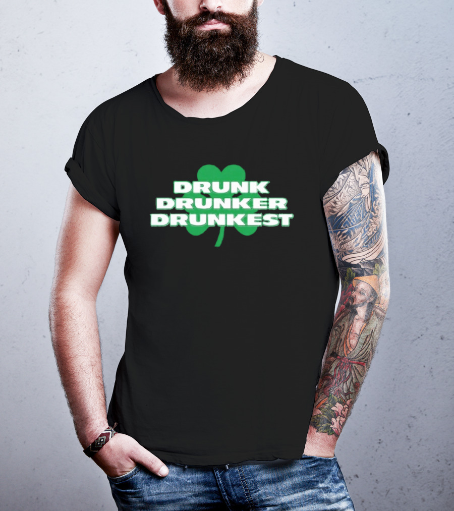 Shamrock Drunk Drunker Drunkest St Patrick's Day 2026 Fun Celebration T-Shirt