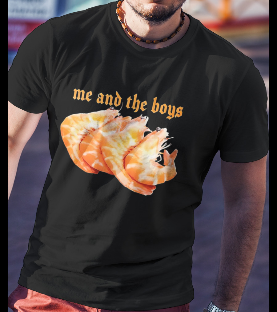Shrimp Me And The Boys Funny Seafood Humor T-Shirt