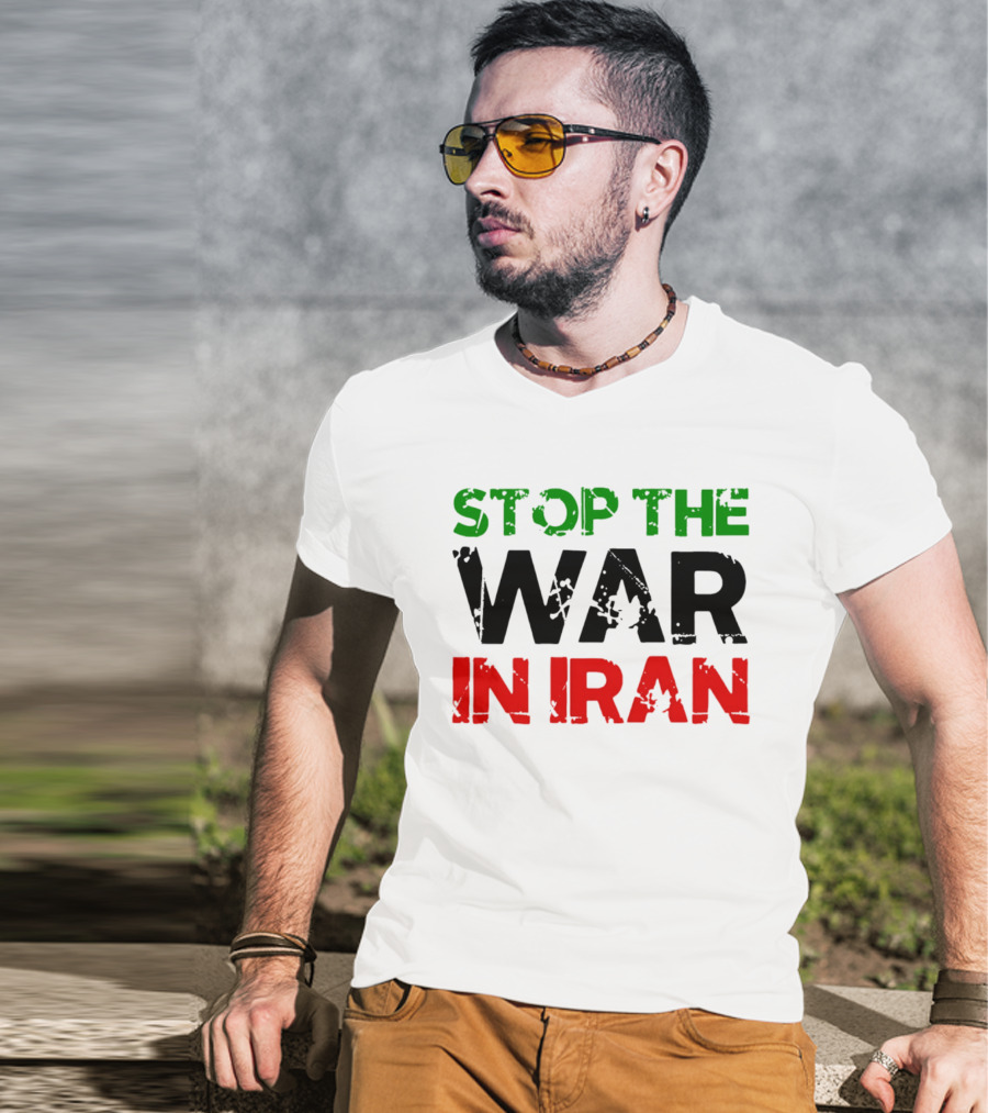 Stop The War In Iran T-Shirt