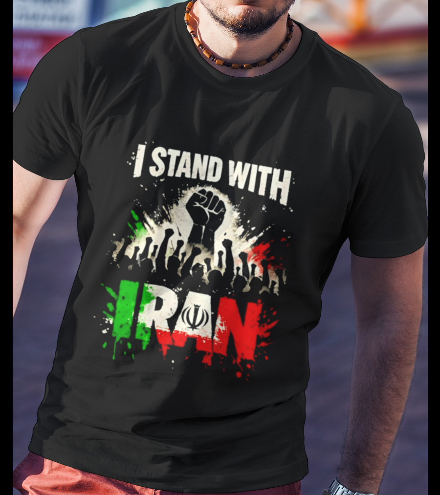 I Stand With Iran Fist Symbol Unity 2026 T-Shirt