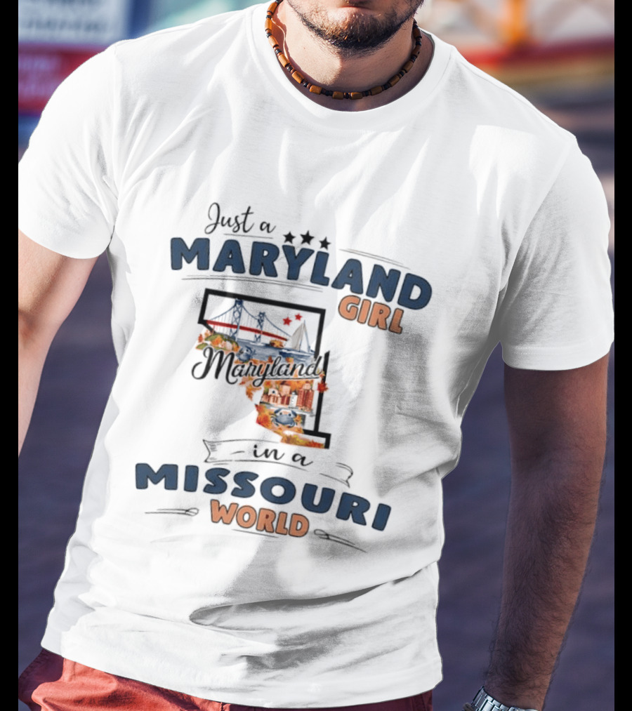 Just A Maryland Girl In A Missouri World State Map T-Shirt