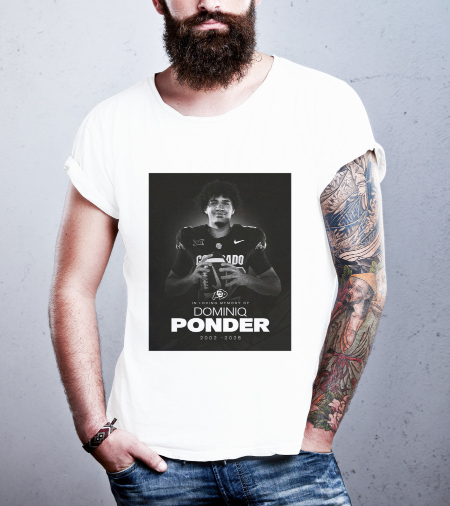 Colorado Buffaloes Football In Loving Memory Of Dominiq Ponder 2002 2026 T-Shirt