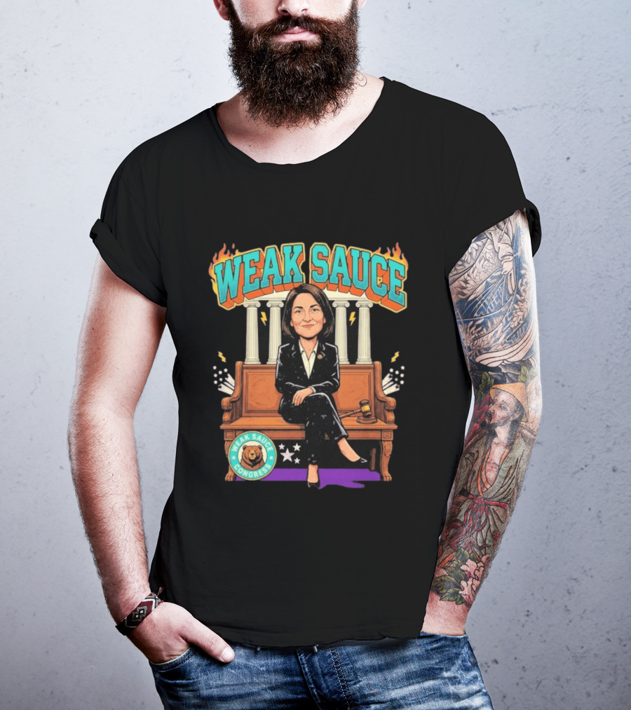 Weak Sauce Congress Gavel And Pillars Fiery T-Shirt