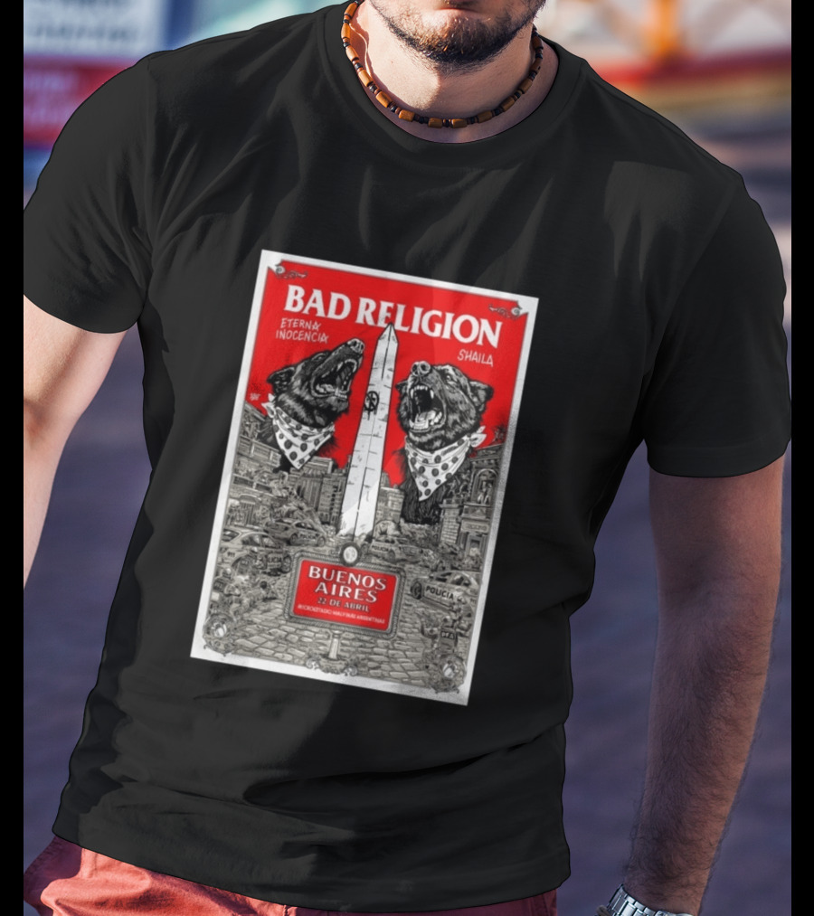 Bad Religion Buenos Aires 22 Abril Eternax Inocencia Shaila T-Shirt