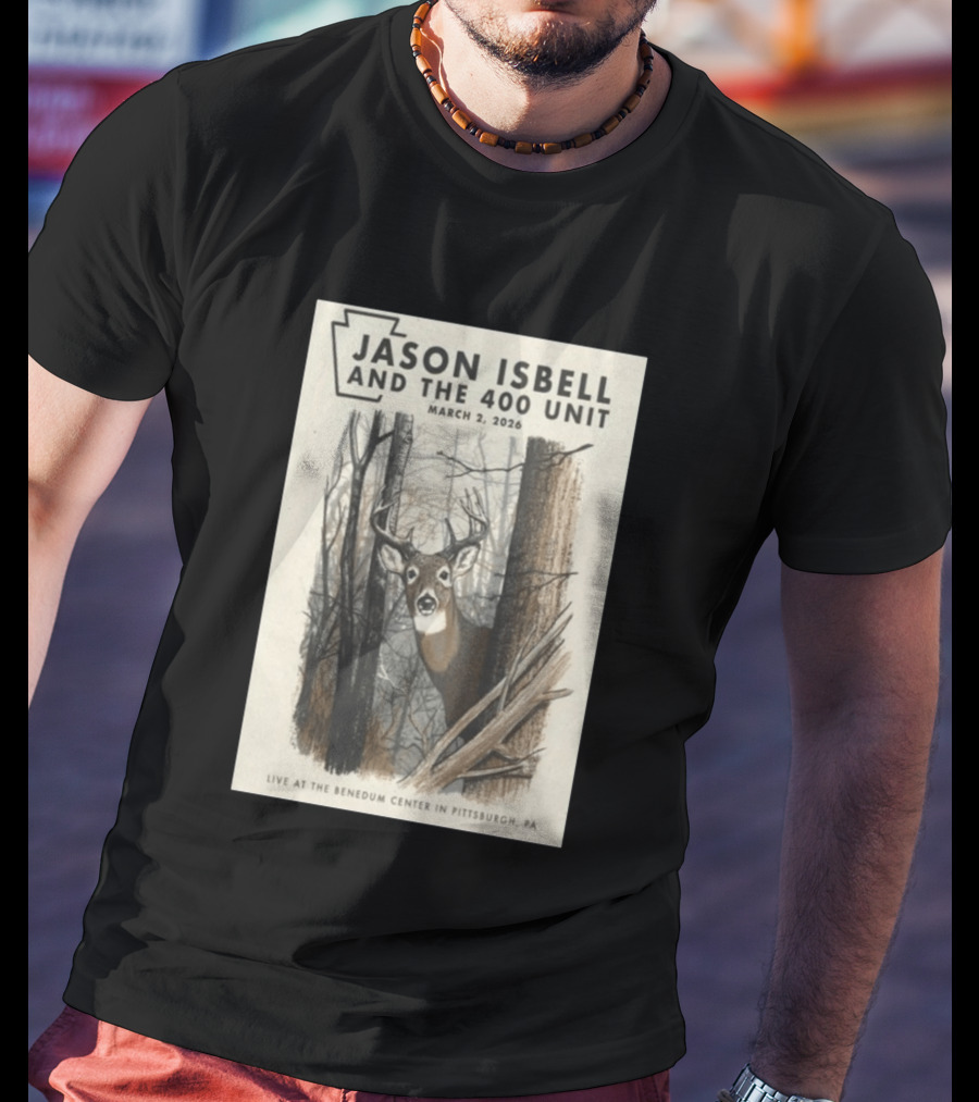 Jason Isbell And The 400 Unit Live At Benedum Center March 2 2026 Pittsburgh PA Deer T-Shirt