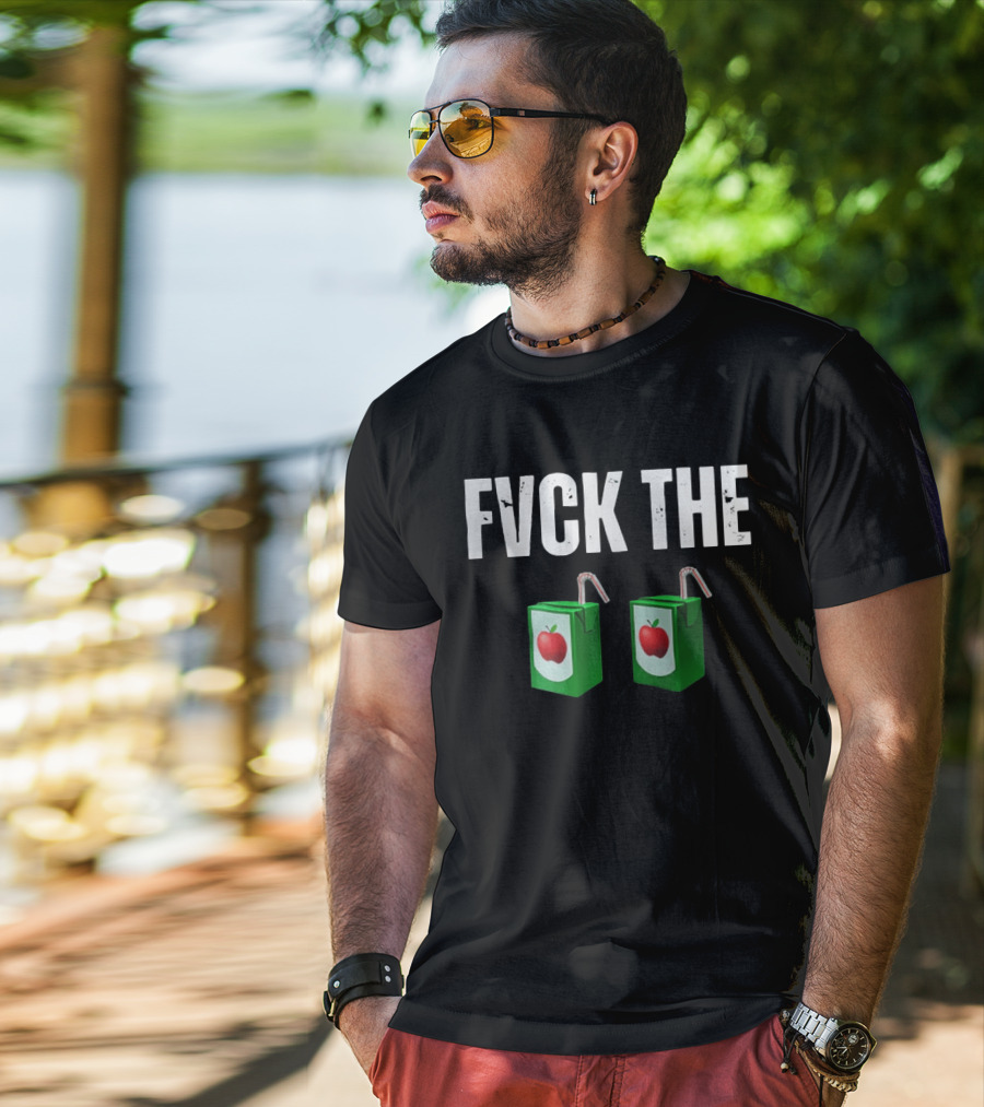 FVCK THE Juice Box With Green Apple T-Shirt