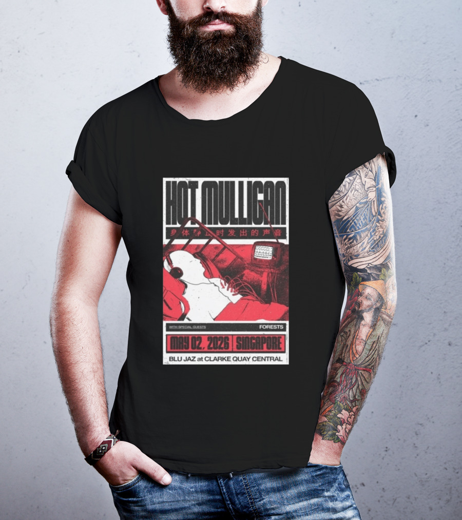 Hot Mulligan May 02 2026 Singapore Blu Jaz Forests Clarke Quay Central T-Shirt