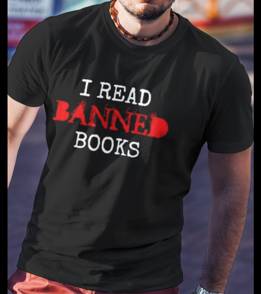 I Read Banned Books Readers Independence T-Shirt