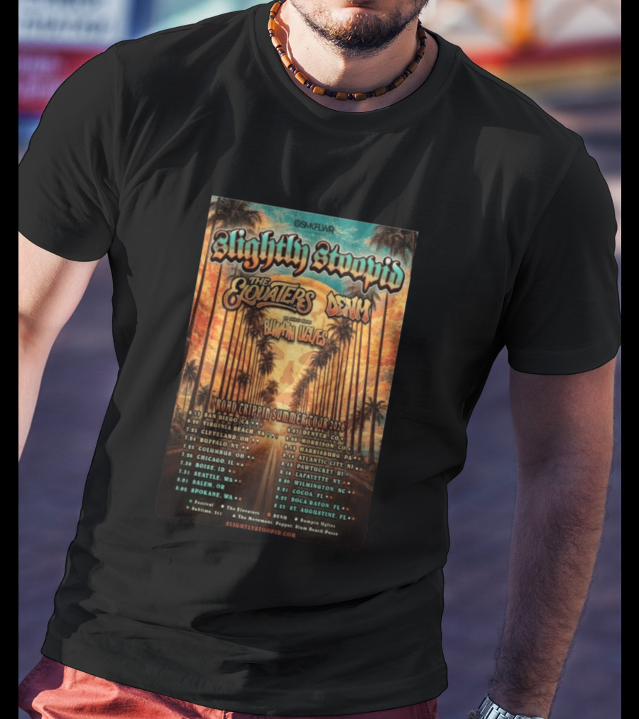 Slightly Stoopid Road Trippin Summer Tour 2026 The Elovaters DENM Bummin Uglies Dates And Cities T-Shirt
