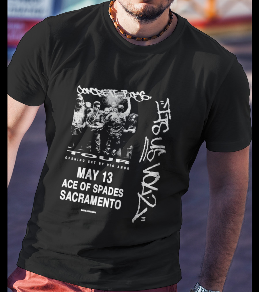 Concrete Boys 2026 Tour Opening Set May 13 Ace Of Spades Sacramento Its US Vol 2 T-Shirt