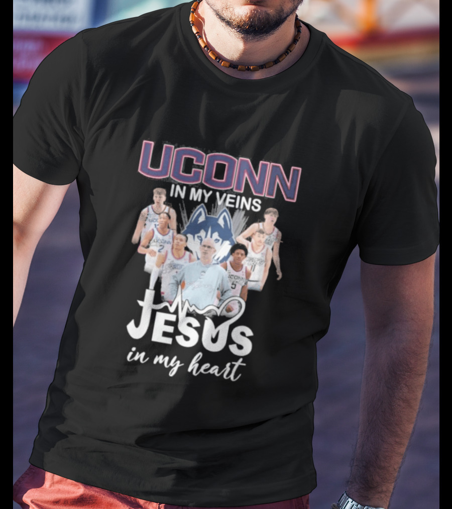 Uconn Huskies Basketball In My Veins Jesus In My Heart T-Shirt
