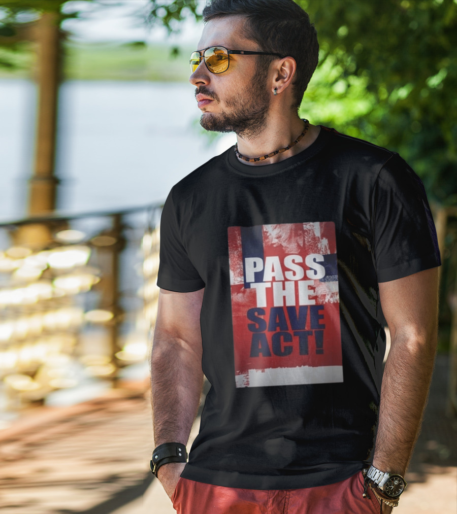 Pass The Save Act USA T-Shirt