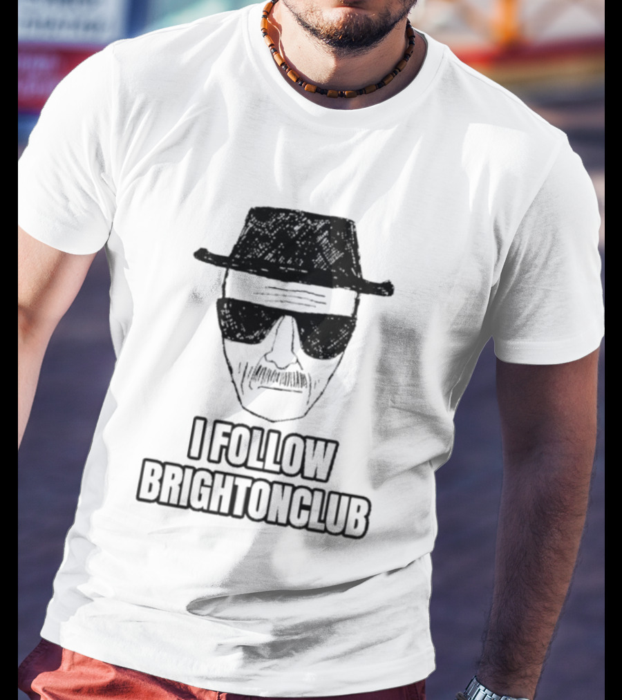 I Follow Brighton Club Walter Face Hat And Sunglasses T-Shirt