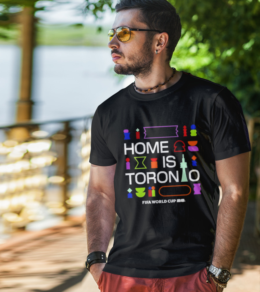 Home Is Toronto Fifa World Cup 26 Cn Tower T-Shirt