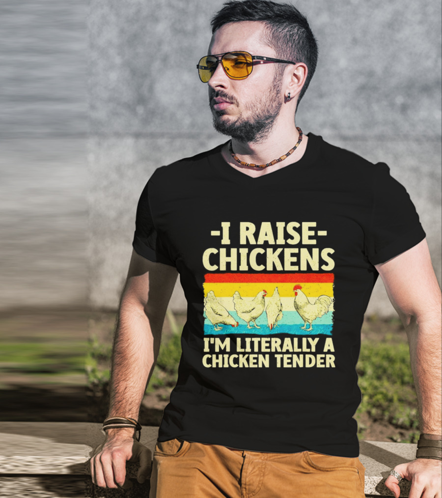 I Raise Chickens I'm Literally A Chicken Tender Vintage Rainbow Rooster Hens T-Shirt