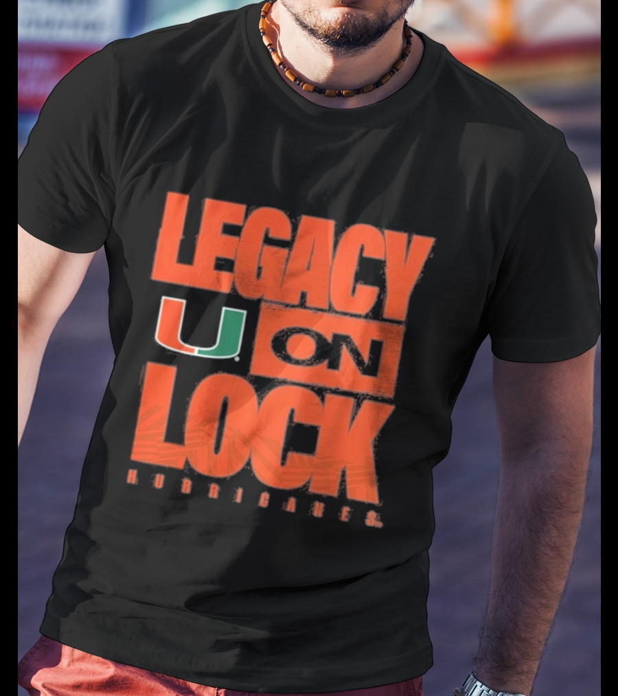 Miami Hurricanes Legacy On Lock U 2026 March Madness T-Shirt