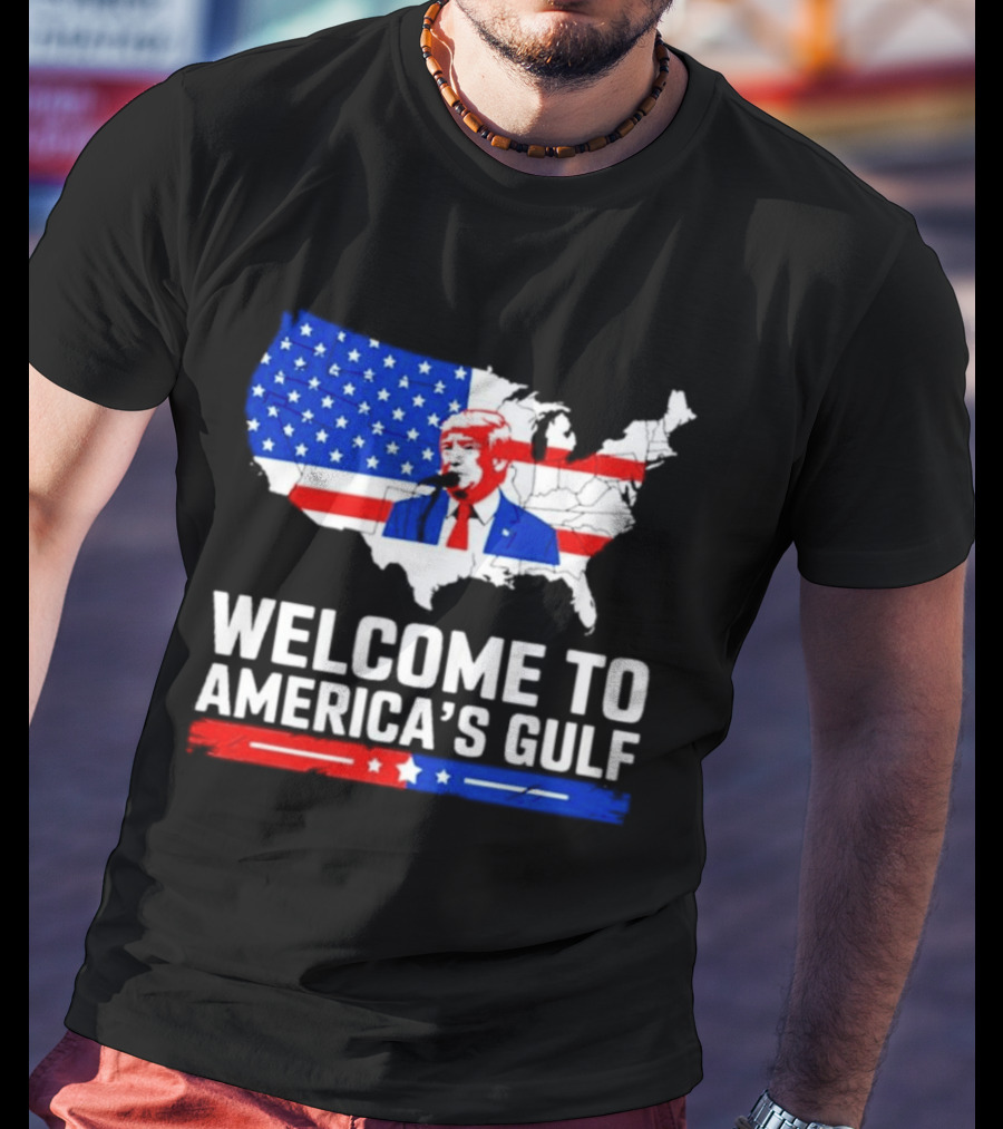 Welcome To America's Gulf Patriotic Map Featuring Trump And Stars And Stripes T-Shirt