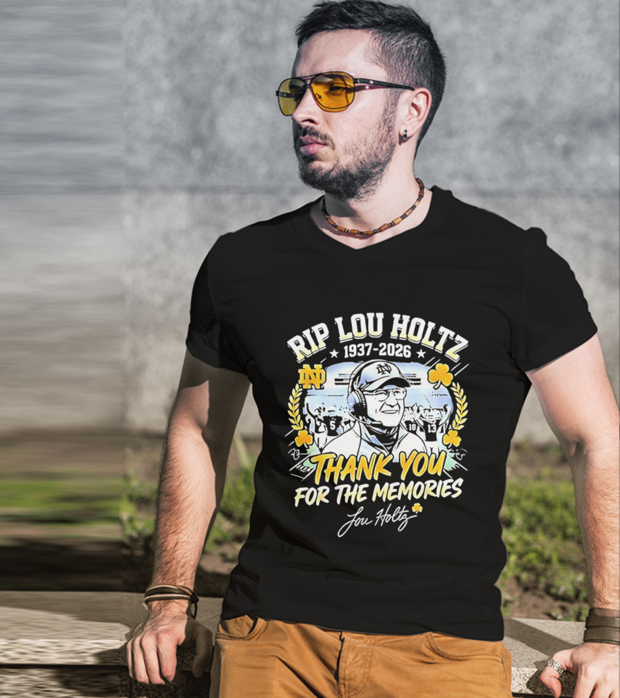 RIP Lou Holtz Notre Dame Fighting Irish Football Thank You For The Memories 1937 2026 Lou Holtz T-Shirt