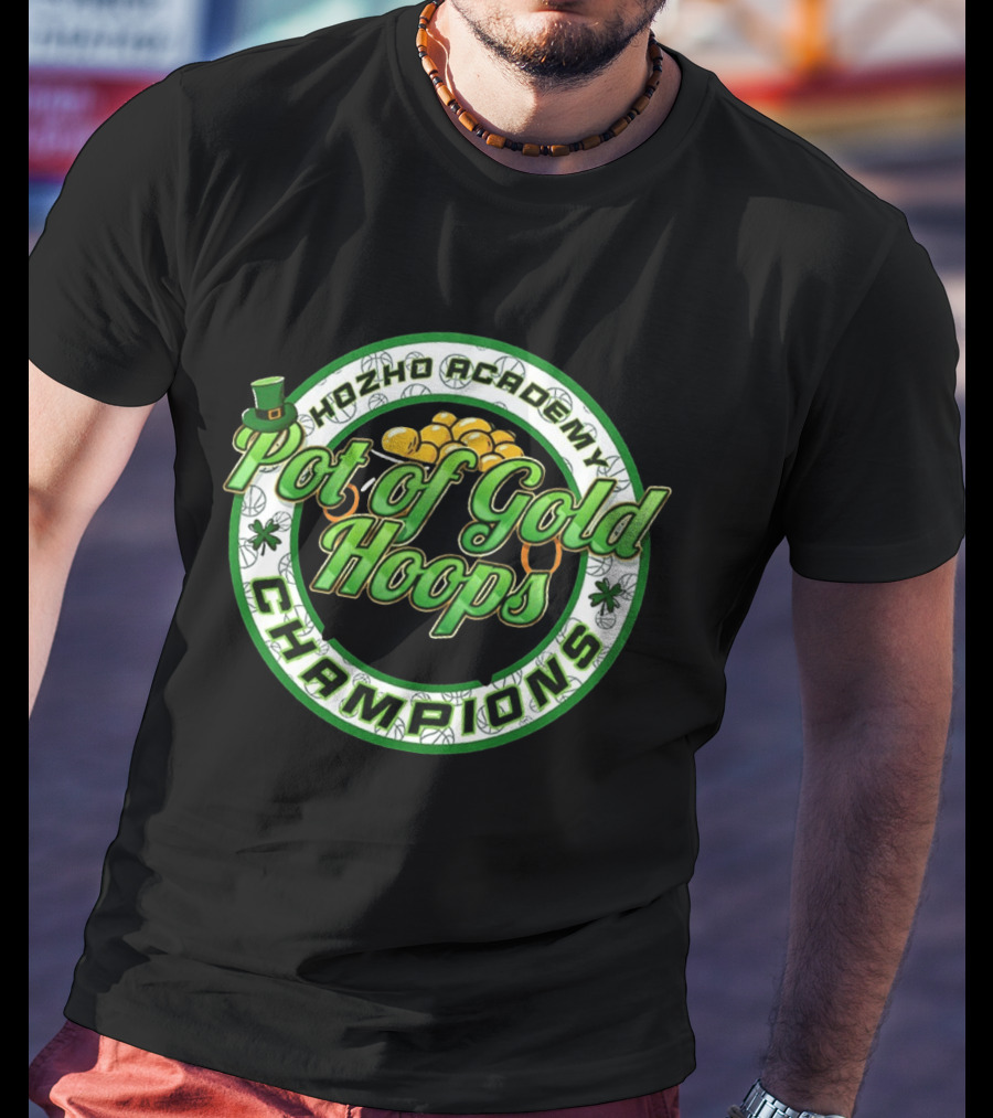 Hozho Academy Pot Of Gold Hoops Champions Saint Patrick's Day T-Shirt