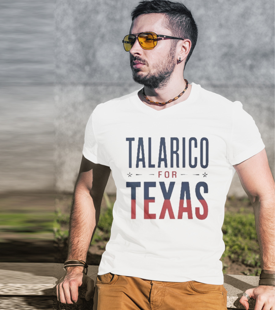 Talarico For Texas Political Campaign Support T-Shirt