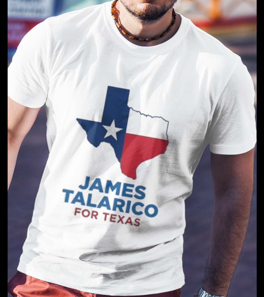 James Talarico For Texas 2026 Campaign Texas Flag T-Shirt