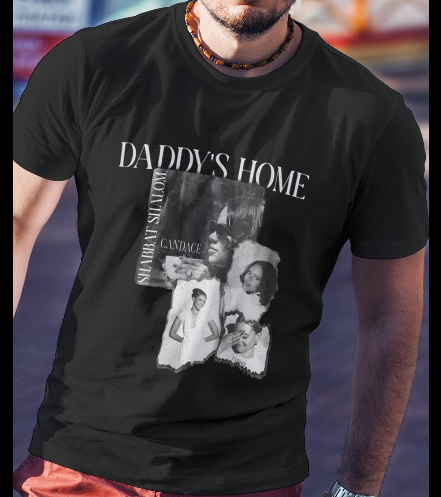 Daddy's Home Shabbat Shalom Candace T-Shirt