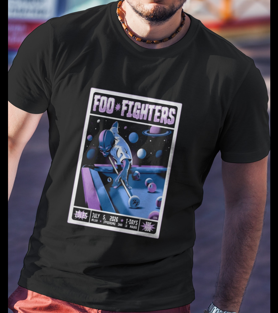 Foo Fighters July 5 2026 Milan Ippodromo Snai La Maura Tour I Days Alien Billiards T-Shirt