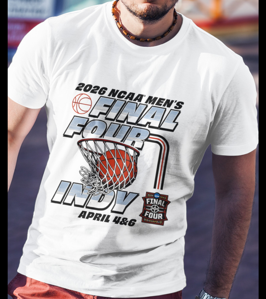 2026 NCAA Men's Basketball Final Four Indy April 4 6 T-Shirt