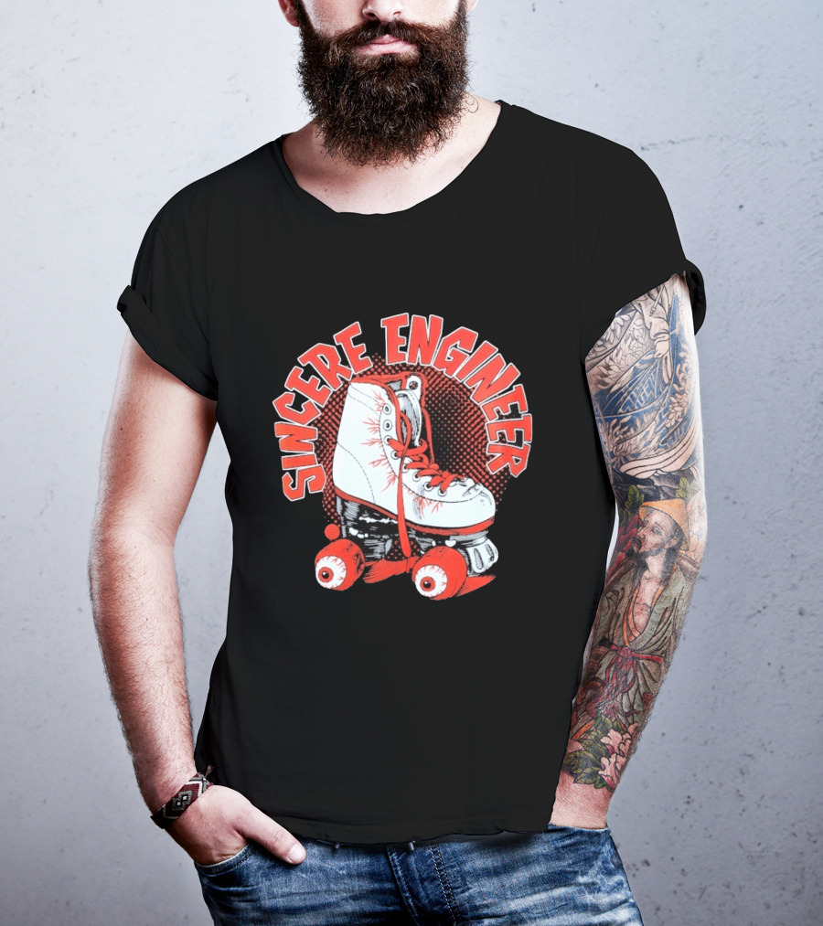 Sincere Engineer Roller Skate T-Shirt