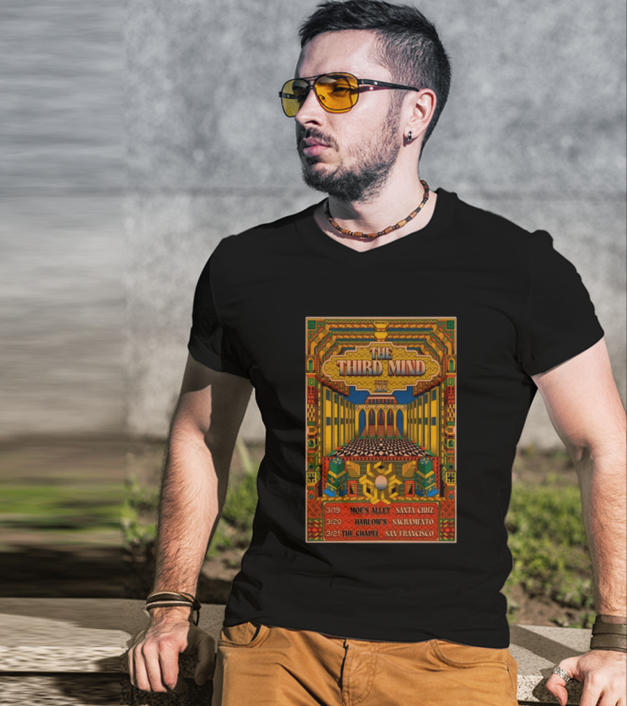 The Third Mind March 2026 Moe's Alley Santa Cruz Harlow's Sacramento The Chapel San Francisco T-Shirt