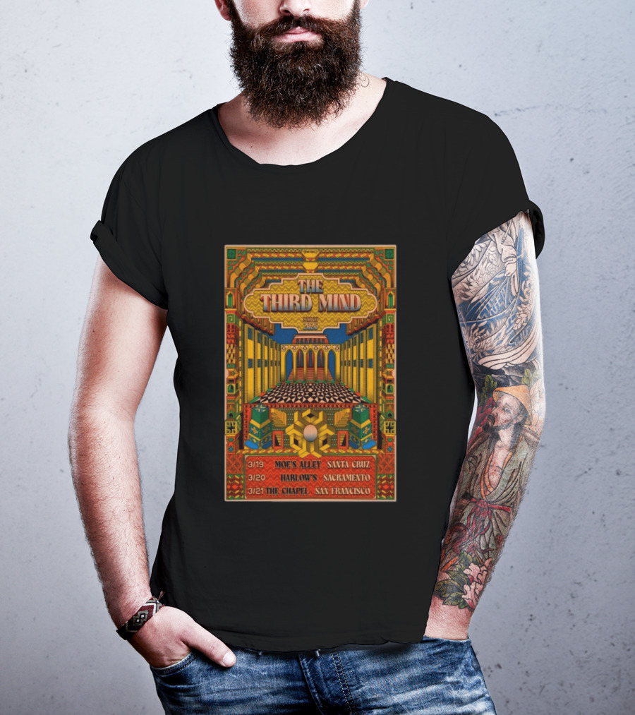 The Third Mind March 2026 Moe's Alley Santa Cruz Harlow's Sacramento The Chapel San Francisco T-Shirt