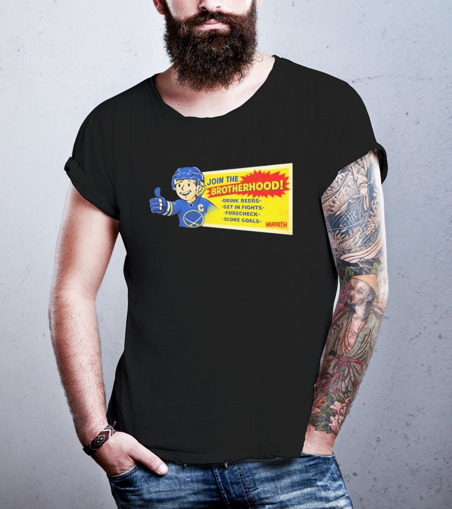 Join The Brotherhood Drink Beers Get In Fights Forecheck Score Goals Warpath T-Shirt