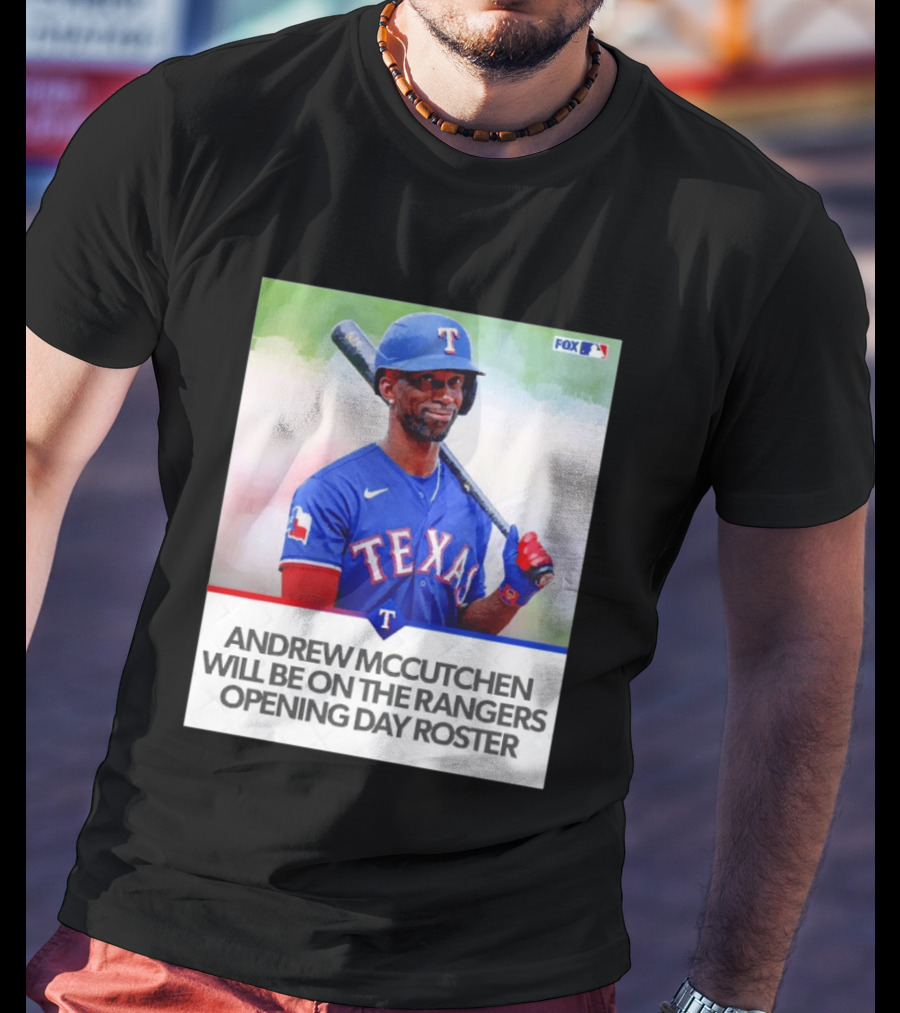 Andrew McCutchen Rangers Opening Day Roster Announcement With Texas Baseball T-Shirt