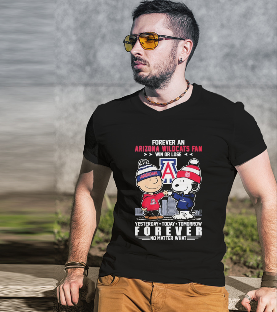 Forever An Arizona Wildcats Fan Snoopy Peanuts Yesterday Today Tomorrow No Matter What T-Shirt