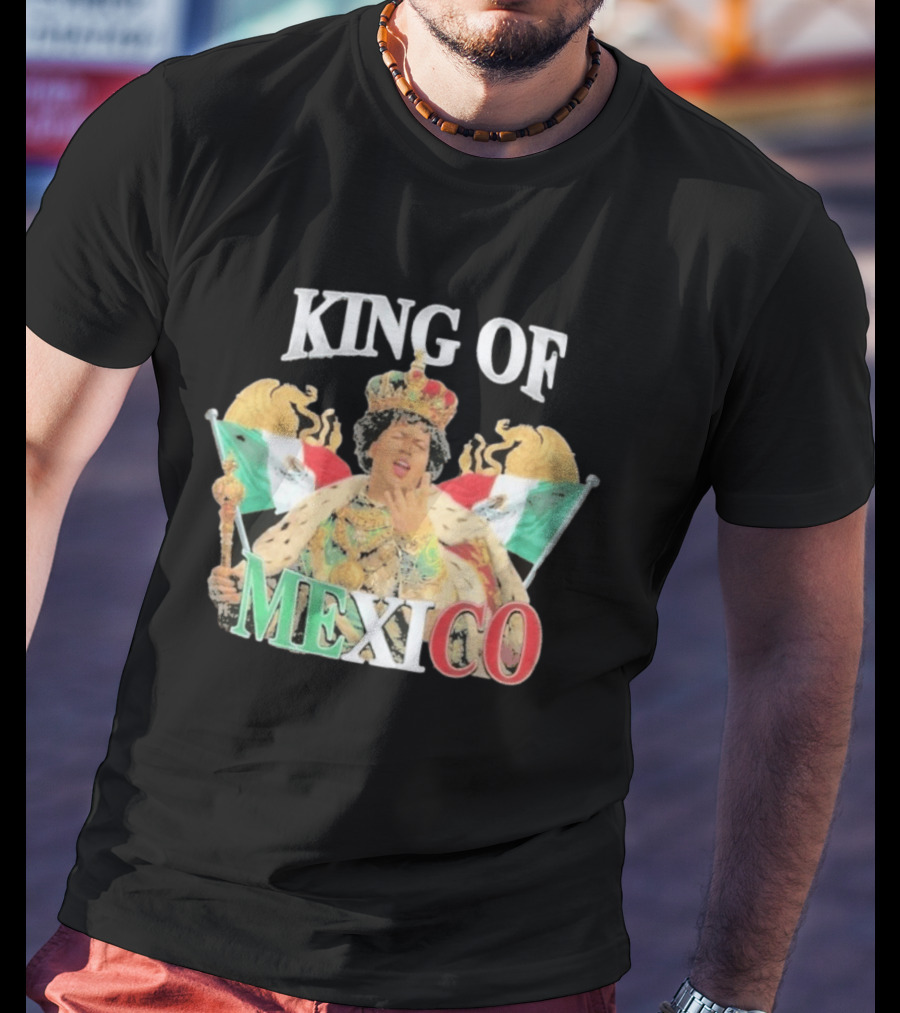 King Of Mexico Funny Parody Monarch With Flags And Crown T-Shirt