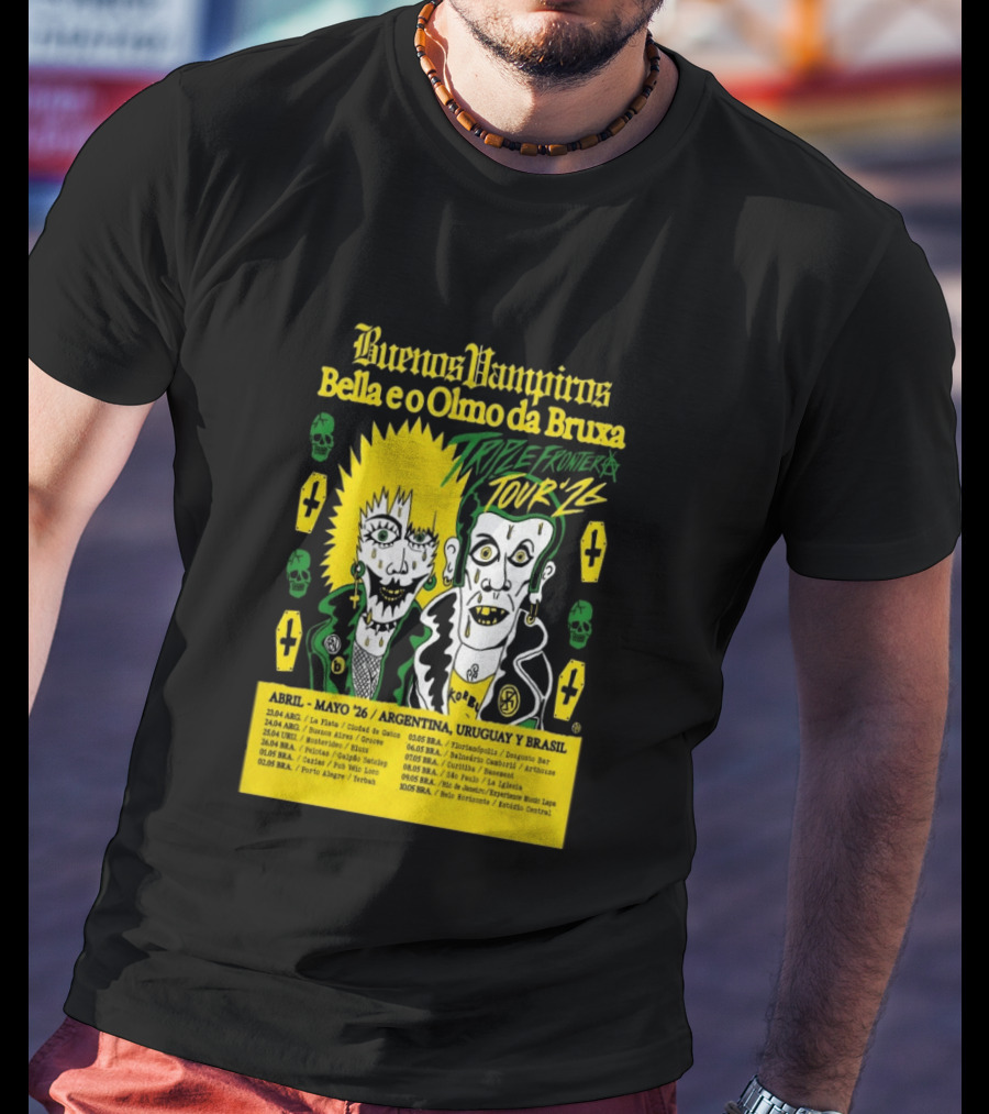 Buenos Vampiros Bella E O Olmo Da Bruxa Triple Frontera Tour '26 Abril Mayo Argentina Uruguay Brasil T-Shirt