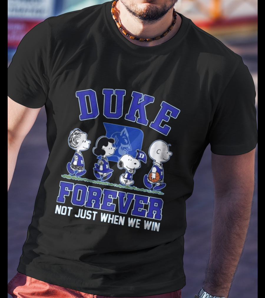 Snoopy Peanuts Duke Forever Not Just When We Win T-Shirt