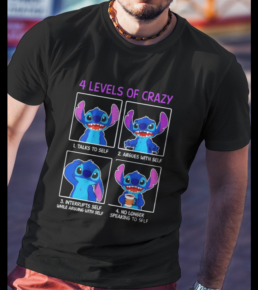 4 Levels Of Crazy Stitch Talks To Self Argues With Self Interrupts Self While Arguing T-Shirt