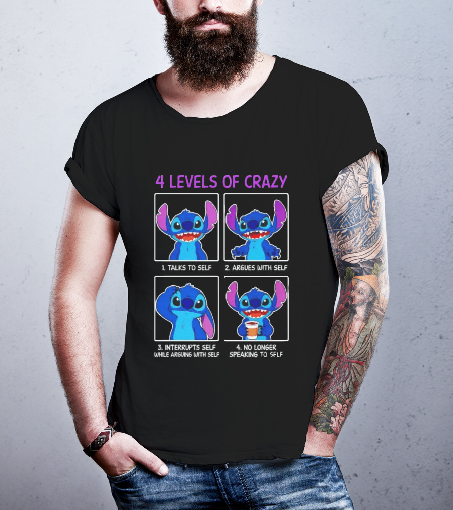 4 Levels Of Crazy Stitch Talks To Self Argues With Self Interrupts Self While Arguing T-Shirt