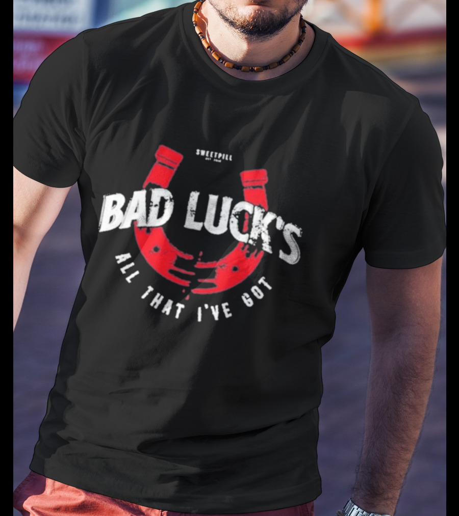 Sweet Pill Bad Luck's All That I've Got Red Horseshoe T-Shirt