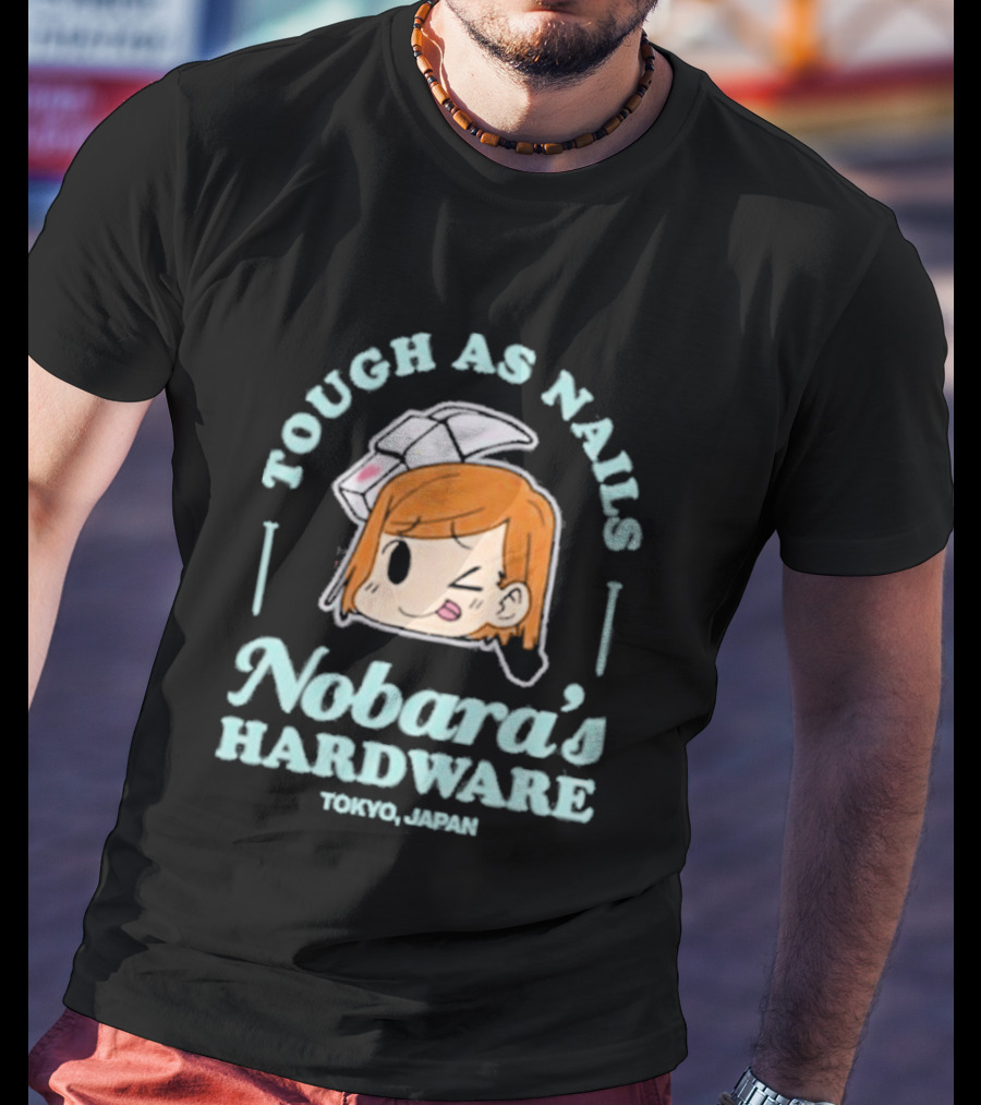Tough As Nails Nobara's Hardware Tokyo Japan T-Shirt
