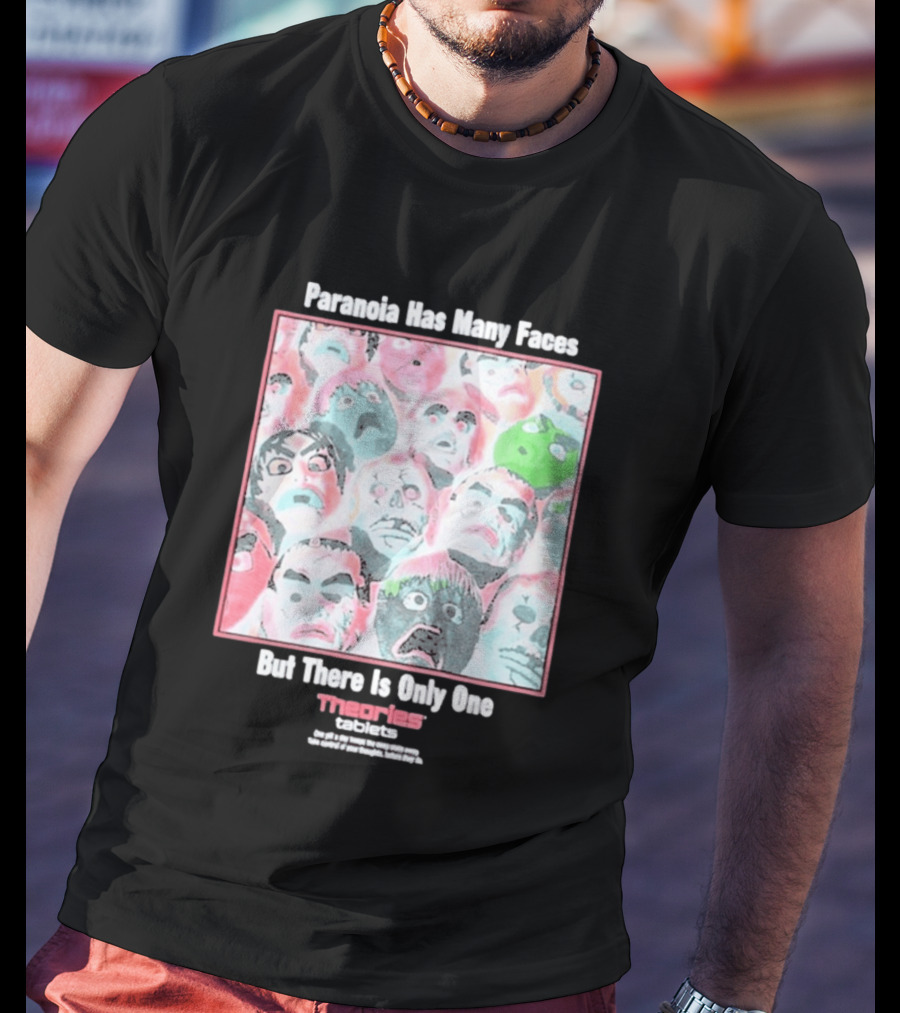 Paranoia Has Many Faces But There Is Only One Theories Of Atlantis Tablets T-Shirt