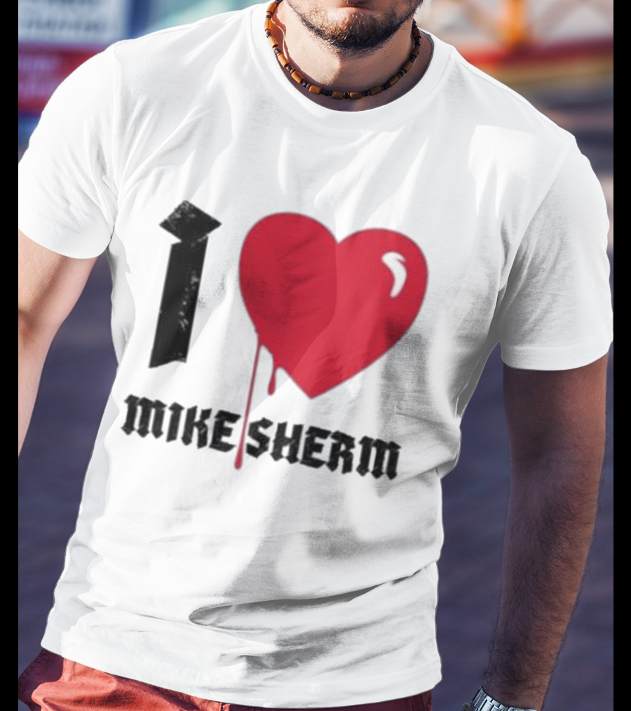 I Heart Mike Sherm Dripping Red Love T-Shirt